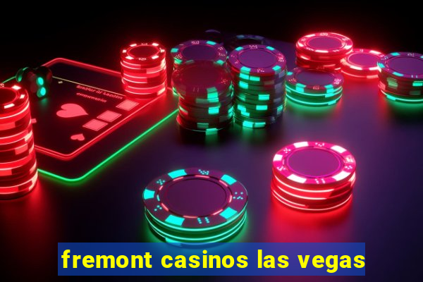 fremont casinos las vegas