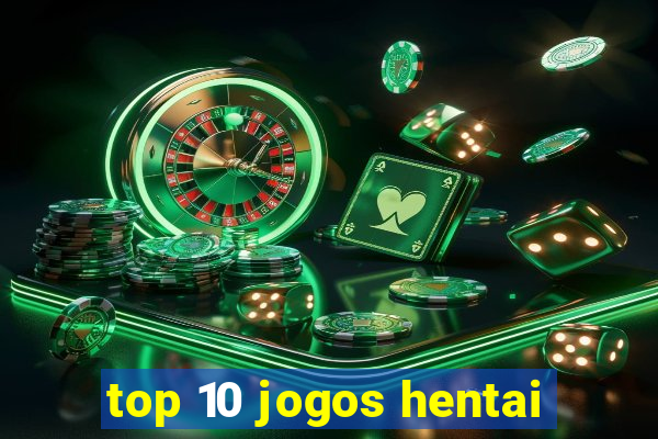 top 10 jogos hentai