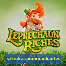 skooka acompanhantes