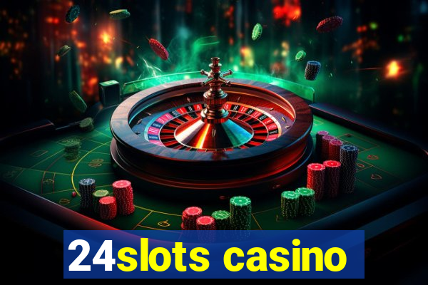 24slots casino