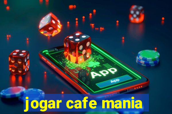 jogar cafe mania