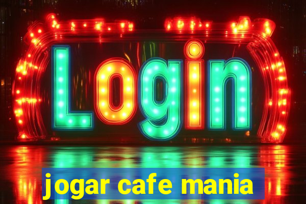 jogar cafe mania