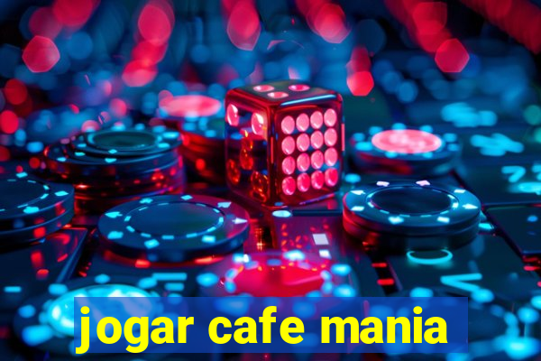 jogar cafe mania