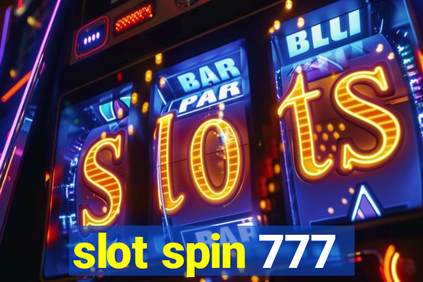 slot spin 777