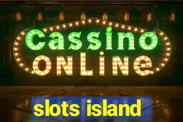 slots island