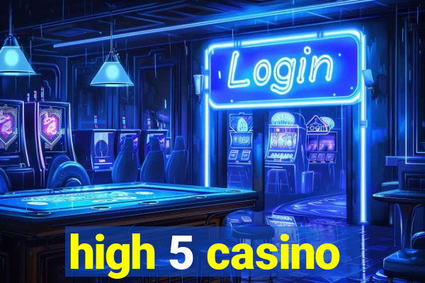 high 5 casino