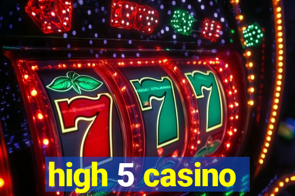 high 5 casino