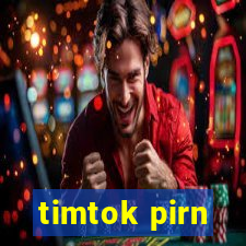 timtok pirn