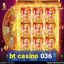 bt casino 036