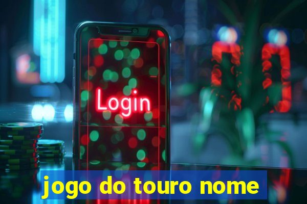 jogo do touro nome