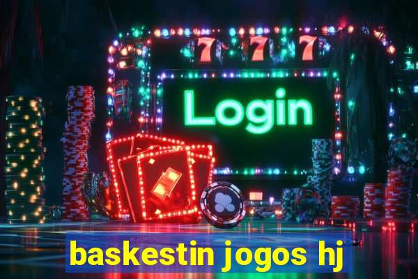 baskestin jogos hj