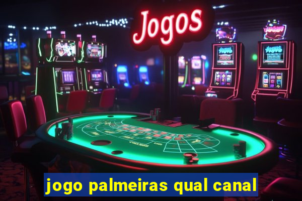 jogo palmeiras qual canal