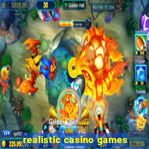 realistic casino games