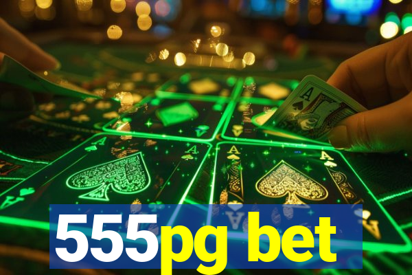 555pg bet