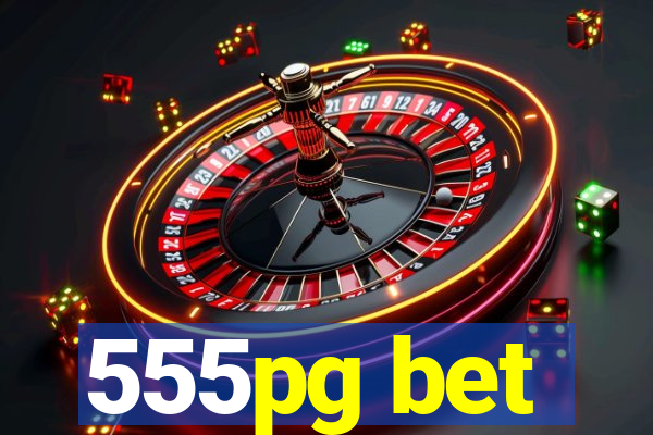 555pg bet