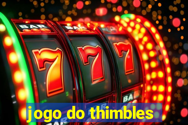 jogo do thimbles