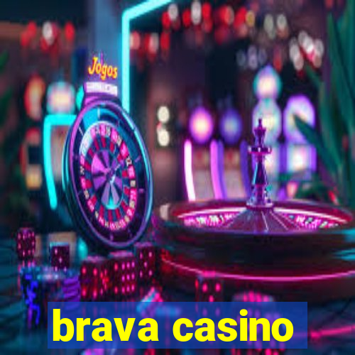 brava casino