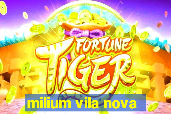 milium vila nova