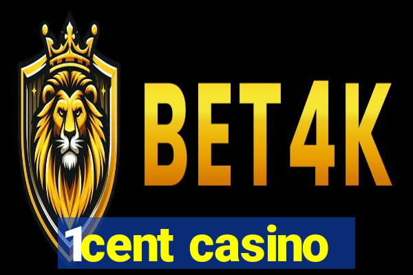 1cent casino