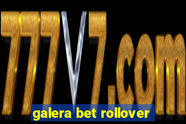 galera bet rollover