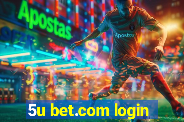 5u bet.com login