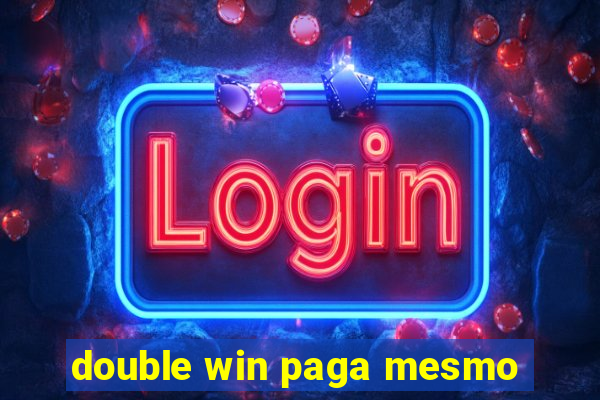 double win paga mesmo