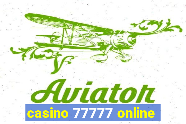 casino 77777 online