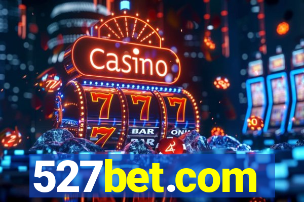 527bet.com