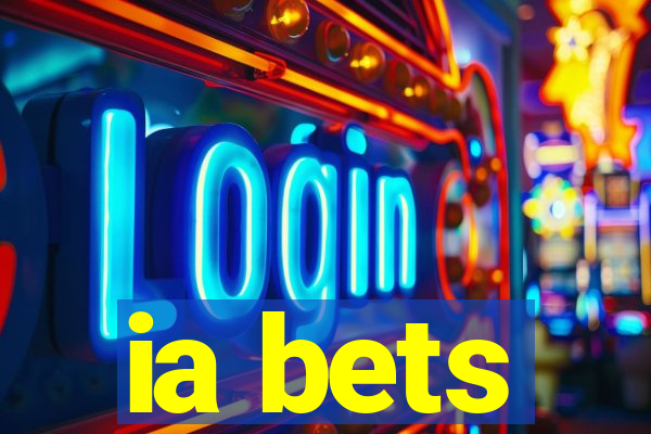 ia bets