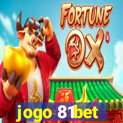 jogo 81bet