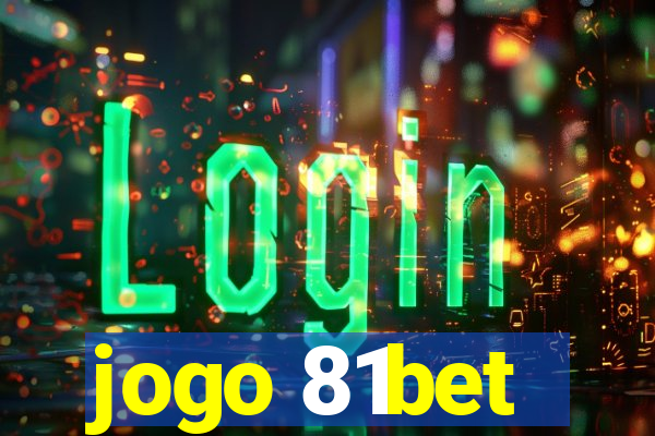 jogo 81bet