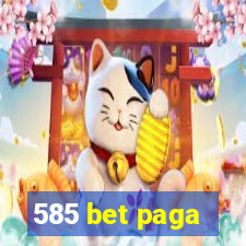 585 bet paga