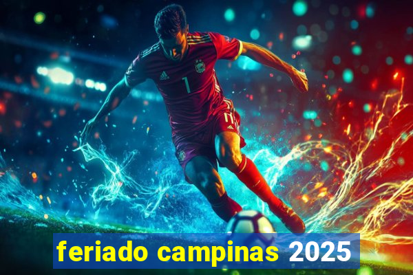 feriado campinas 2025