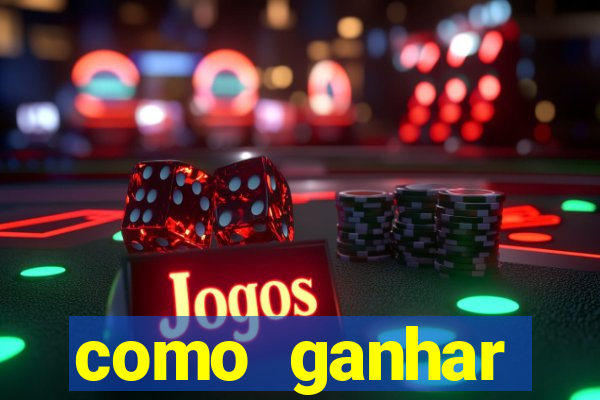 como ganhar dinheiro em aplicativos de jogos