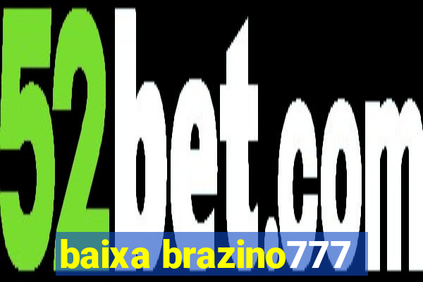 baixa brazino777