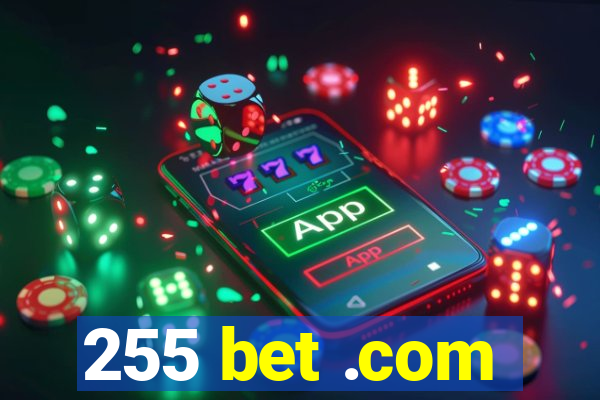 255 bet .com