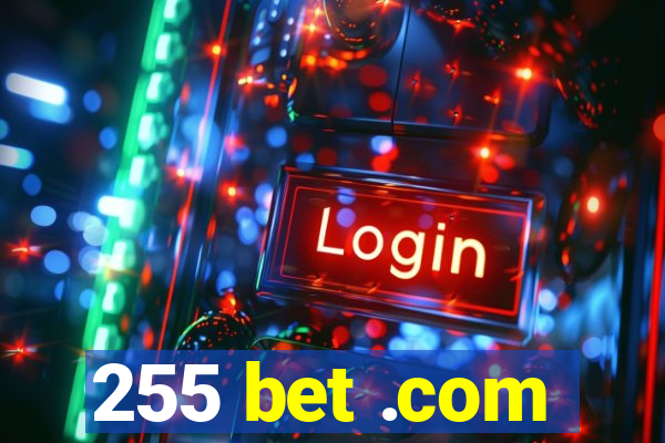 255 bet .com