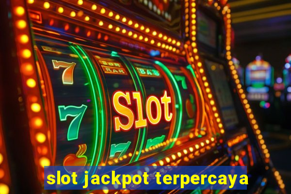 slot jackpot terpercaya