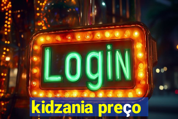 kidzania preço