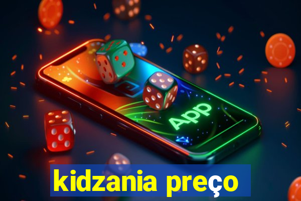 kidzania preço