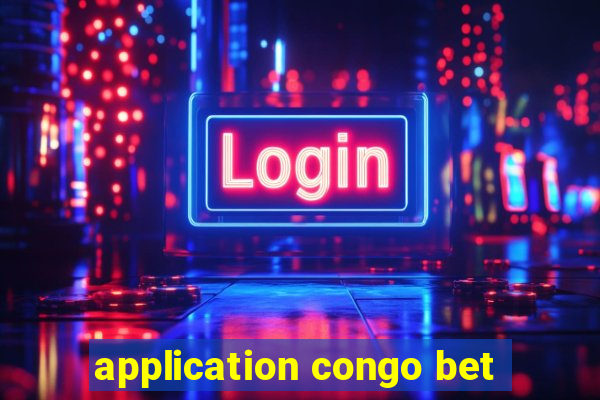 application congo bet