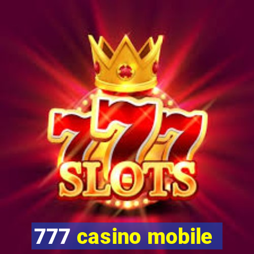 777 casino mobile