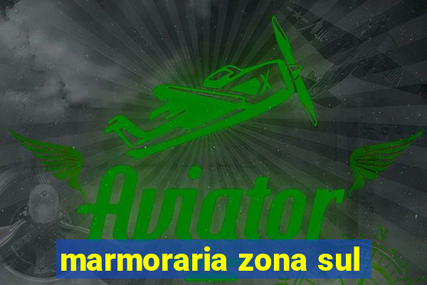 marmoraria zona sul