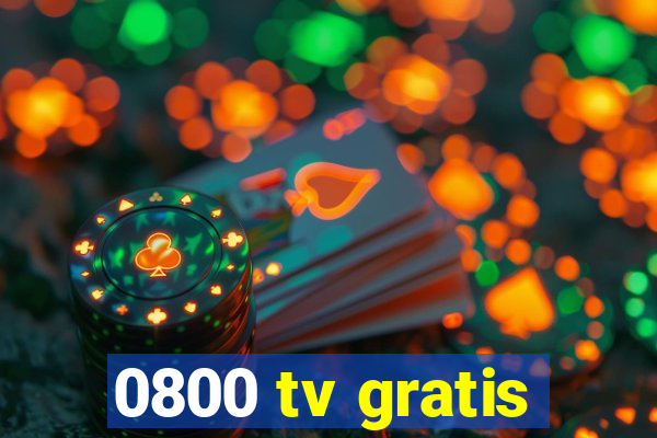 0800 tv gratis