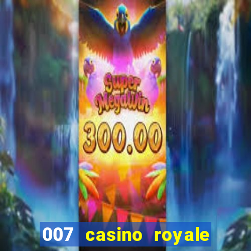 007 casino royale hd7 dublado