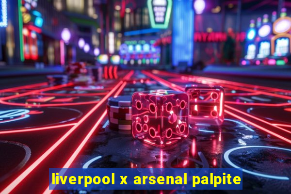 liverpool x arsenal palpite