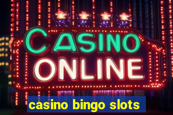 casino bingo slots