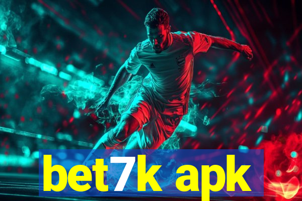 bet7k apk