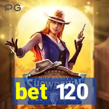 bet 120