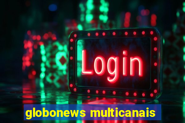 globonews multicanais